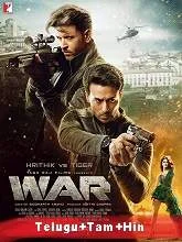 War (2019) BRRip [Telugu + Tamil + Hindi]